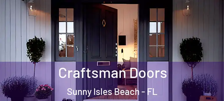 Craftsman Doors Sunny Isles Beach - FL