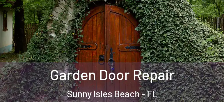Garden Door Repair Sunny Isles Beach - FL
