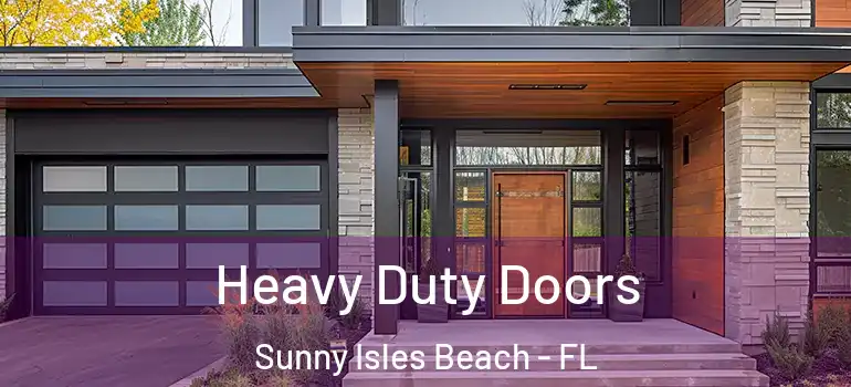 Heavy Duty Doors Sunny Isles Beach - FL