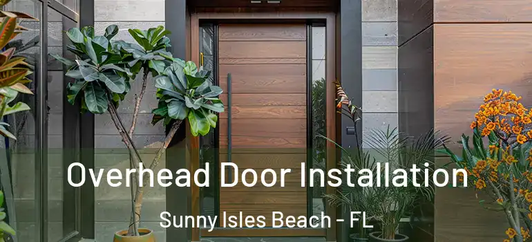  Overhead Door Installation Sunny Isles Beach - FL