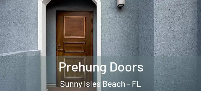Prehung Doors Sunny Isles Beach - FL