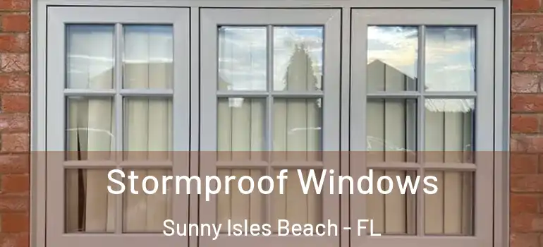 Stormproof Windows Sunny Isles Beach - FL