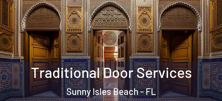 Traditional Door Services Sunny Isles Beach - FL